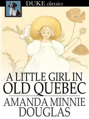 A Little Girl in Old Quebec - ebook